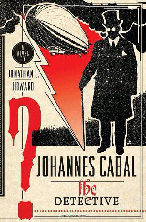 [Johannes Cabal 02] • Johannes Cabal the Detective